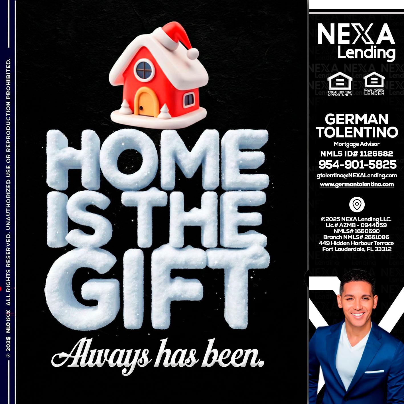 home is the gift - German Tolentino -Mortgage Advisor