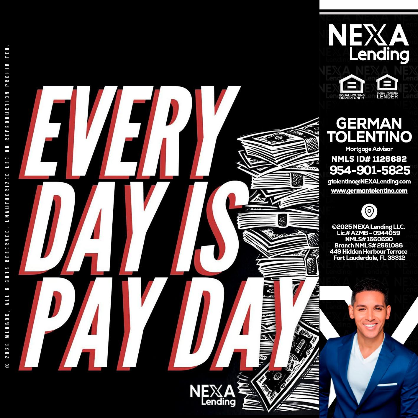 EVERY DAY IS PAY DAY - German Tolentino -Mortgage Advisor
