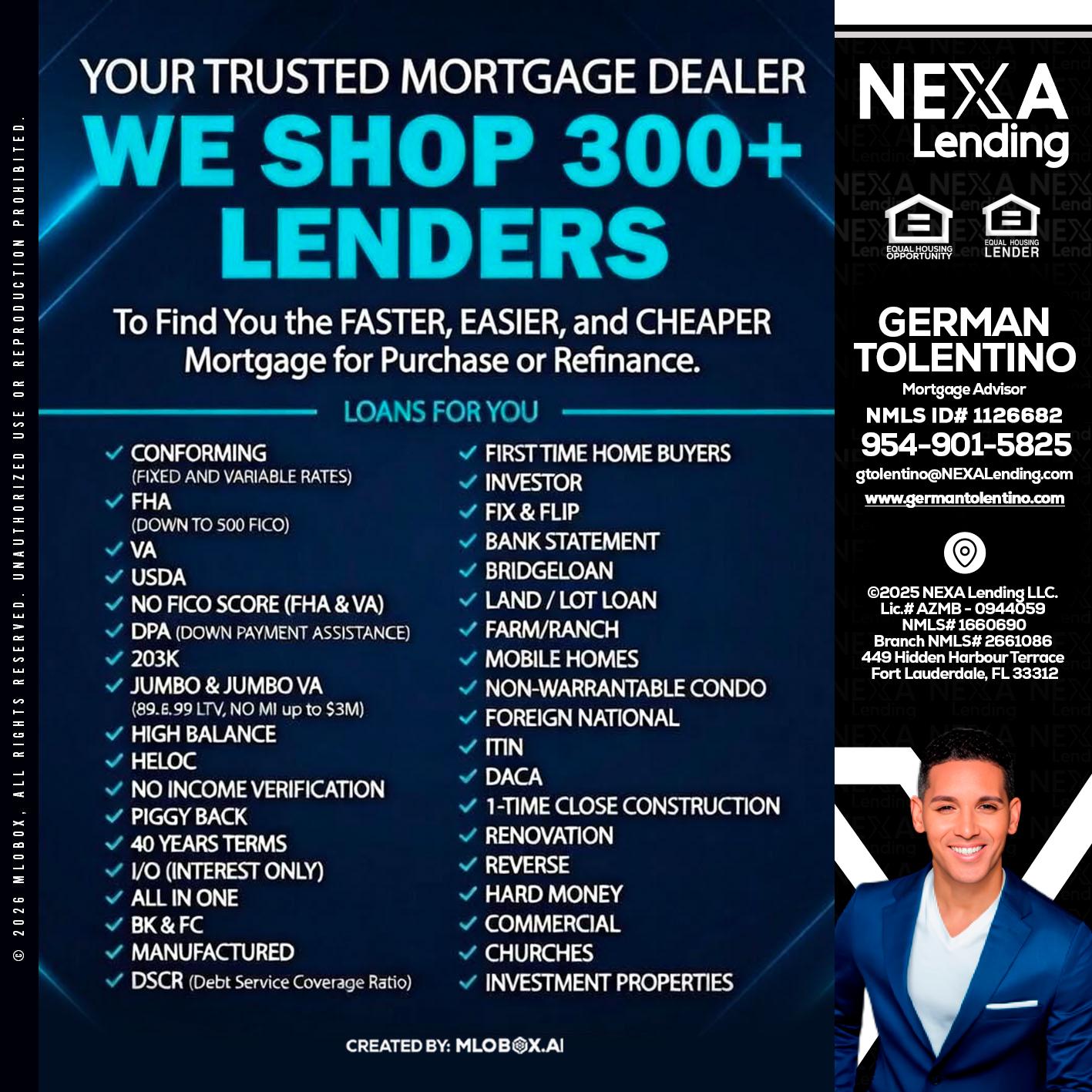 we shop 300 + lenders - German Tolentino -Mortgage Advisor