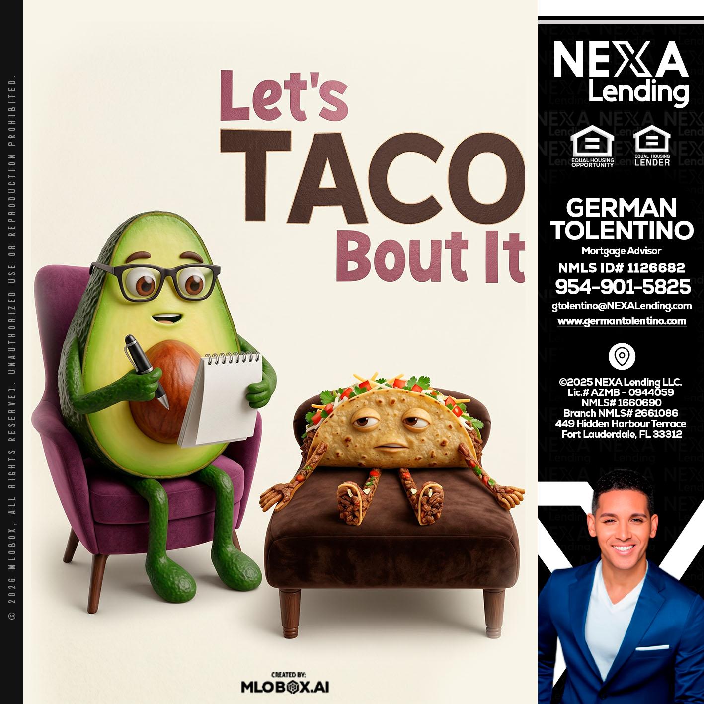 LETS TACO ABOUT IT - German Tolentino -Mortgage Advisor