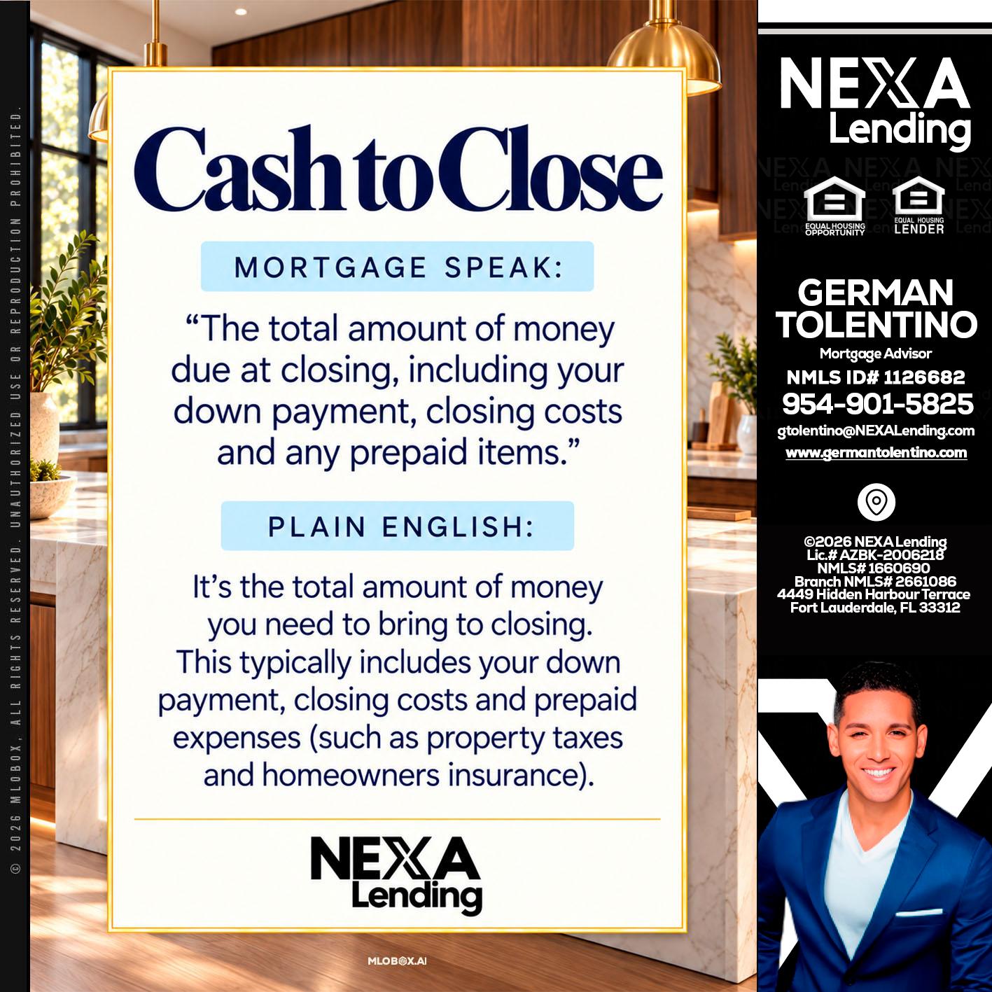 CASH TO CLOSE - German Tolentino -Mortgage Advisor